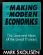 The making of modern economics : the lives and ideas of the great thinkers /