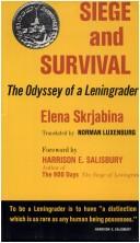 Siege and survival ; the Odyssey of a Leningrader /