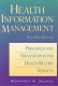 Health information management : principles and organization for health record services /