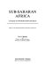 Sub-Saharan Africa : a guide to information sources /
