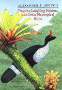 Trogons, laughing falcons, and other neotropical birds /