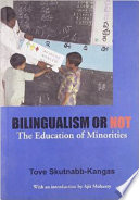 Bilingualism or not : the education of minorities /