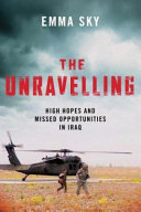 The unravelling : high hopes and missed opportunities in Iraq /