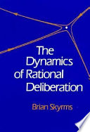 The dynamics of rational deliberation /