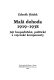 Malá dohoda 1919-1938 : její hospodářské, politické a vojenské komponenty /