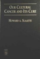 Our cultural cancer and its cure /