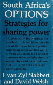 South Africa's options : strategies for sharing power /