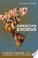 American exodus : climate change and the coming flight for survival /