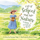 Out of school and into nature : the Anna Comstock story /
