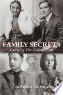 Family secrets : crossing the colour line /