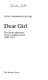 Dear girl : the diaries and letters of two working women (1897- 1917) : Tierl Thompson (editor).