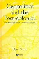 Geopolitics and the post-colonial : rethinking North-South relations /