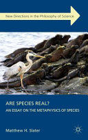 Are species real? : an essay on the metaphysics of species /