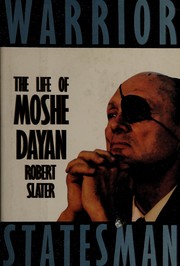 Warrior statesman : the life of Moshe Dayan /