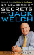 29 leadership secrets from Jack Welch /