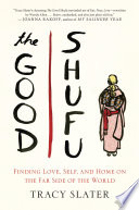 The good shufu : finding love, self, and home on the far side of the world /