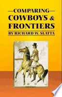 Comparing cowboys and frontiers /