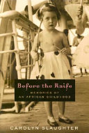 Before the knife : memories of an African childhood /