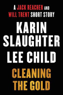 Cleaning the gold : a Jack Reacher and Will Trent short story /