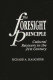 The foresight principle : cultural recovery in the 21st century /