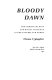 Bloody dawn : the Christiana Riot and racial violence in the antebellum North /