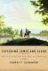 Exploring Lewis and Clark : reflections on men and wilderness /