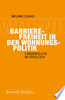 Barrierefreiheit in der Wohnungspolitik : Länderpolitik im Vergleich /