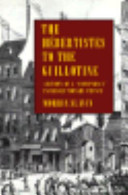 The Hébertistes to the guillotine : anatomy of a "conspiracy" in revolutionary France /