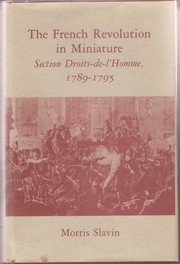 The French Revolution in miniature : section Droits-de-l'Homme, 1789-1795 /