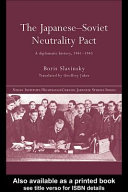 The Japanese-Soviet neutrality pact : a diplomatic history, 1941-1945 /