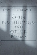 Opus posthumous and other poems /