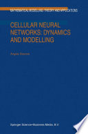 Cellular neural networks : dynamics and modelling /