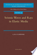 Seismic waves and rays in elastic media /