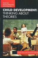 Child development : thinking about theories /