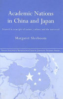 Academic nations in China and Japan : framed in concepts of nature, culture and the universal /