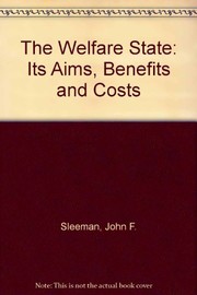 The Welfare State: its aims, benefits and costs /