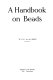 A handbook on beads /