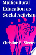 Multicultural education as social activism /