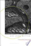 Six legs better : a cultural history of myrmecology /