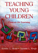 Teaching young children : contexts for learning /