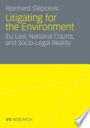 Litigating for the environment : EU law, national courts and socio-legal reality /