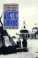 Arctic mirrors : Russia and the small peoples of the North /