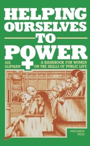 Helping ourselves to power : a handbook for women on the skills of public life /