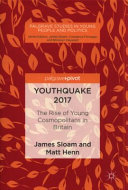 Youthquake 2017 : the rise of young cosmopolitans in Britain /