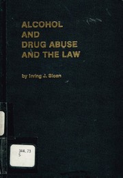 Alcohol and drug abuse and the law /