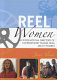 Reel women : an international directory of contemporary feature films about women /