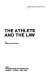 The athlete and the law /