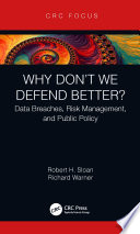 Why don't we defend better? : data breaches, risk management, and public policy /