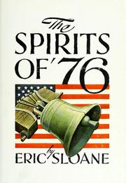 The spirits of '76 / by Eric Sloane.