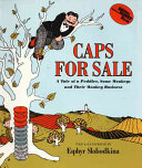 Caps for sale : a tale of a peddler, some monkeys and their monkey business /